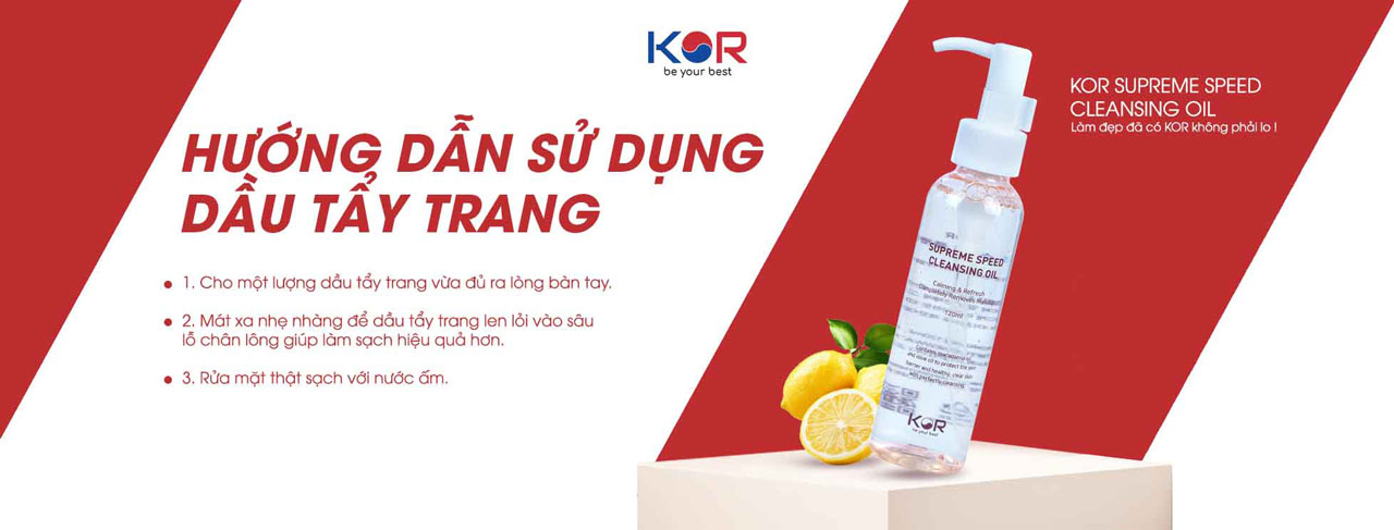 Hướng dẫn sử dụng dầu tẩy trang KOR Supreme Speed Cleansing Oil