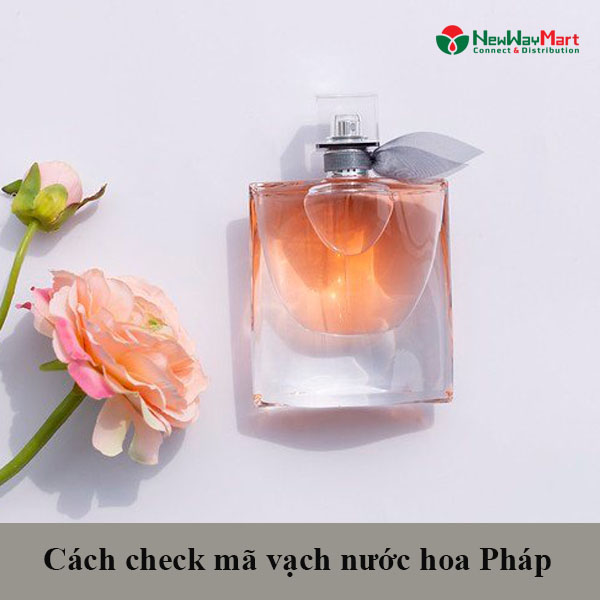 Cách Check Mã Vạch Nước Hoa Pháp Chính Hãng Cực Nhanh Chóng