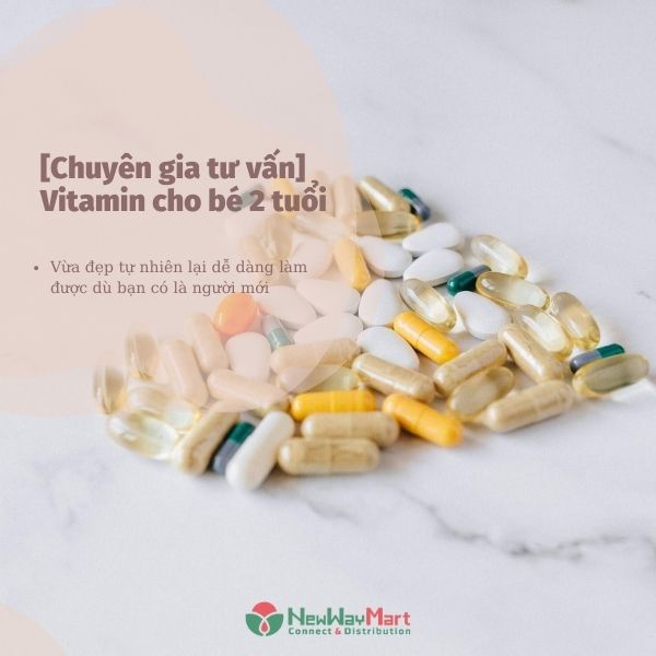 [Chuyên gia tư vấn] Vitamin cho bé 2 tuổi