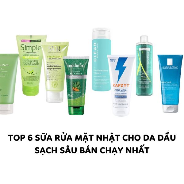 Top 6 Sữa Rửa Mặt Nhật Cho Da Dầu Sạch Sâu Bán Chạy Nhất