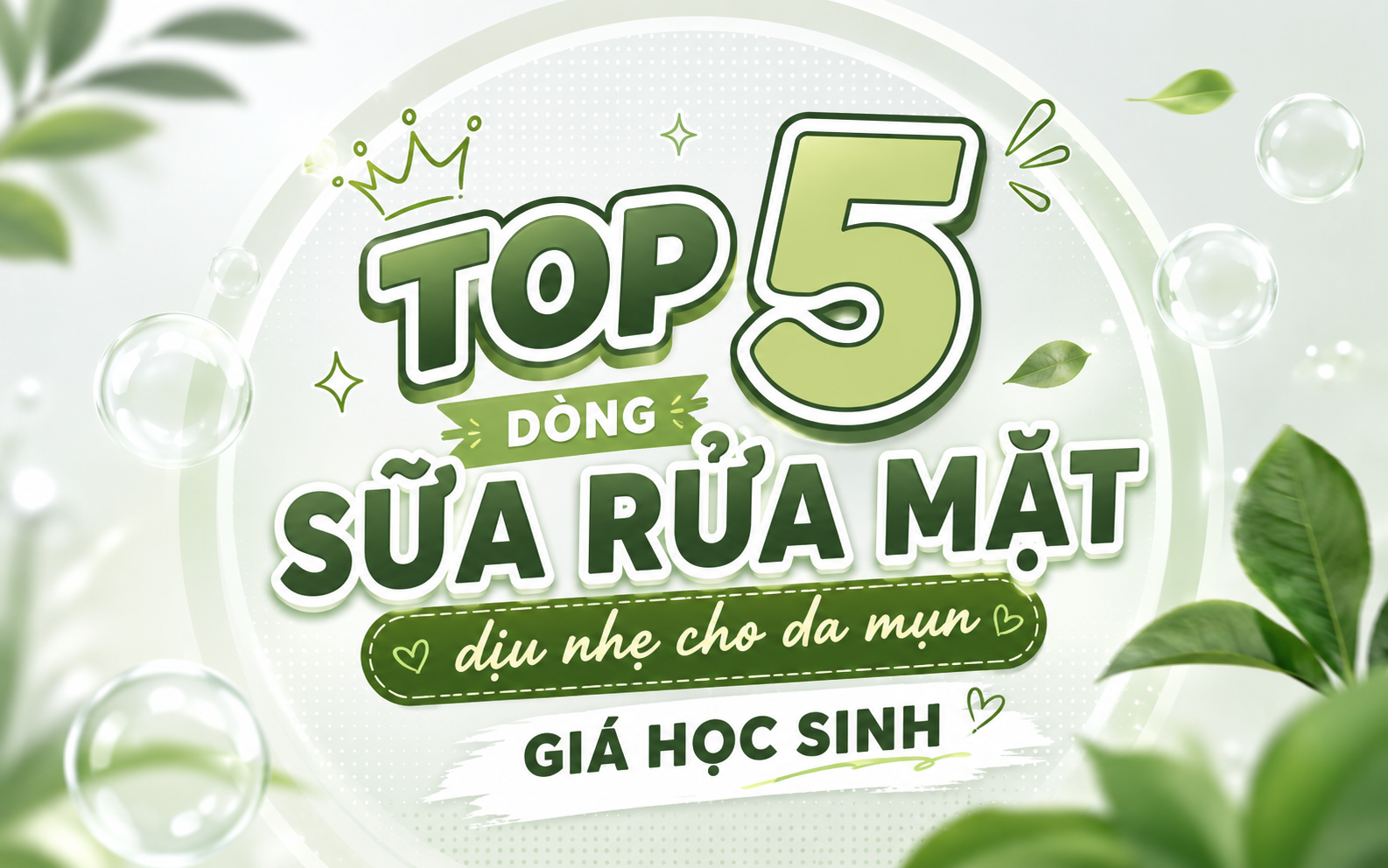 Top 5 Sữa Rửa Mặt Dịu Nhẹ Cho Da Mụn Giá Học Sinh Đáng Mua Nhất