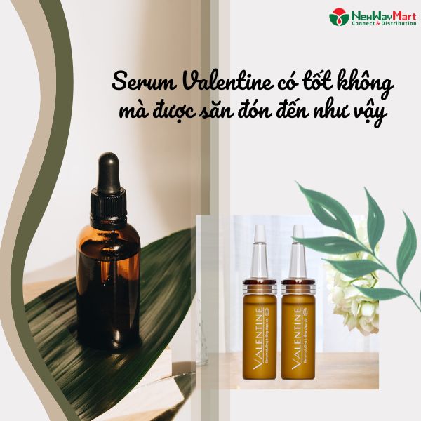 [Review] Serum valentine có tốt không mà được săn đón đến vậy?