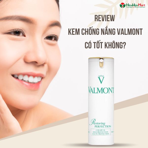 Review kem chống nắng Valmont có tốt không? Của nước nào sản xuất?