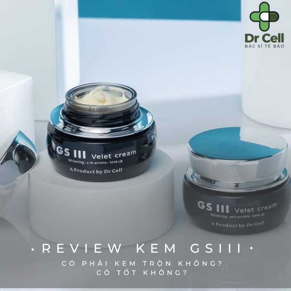 Review kem GSIII có phải kem trộn không? Có tốt không?