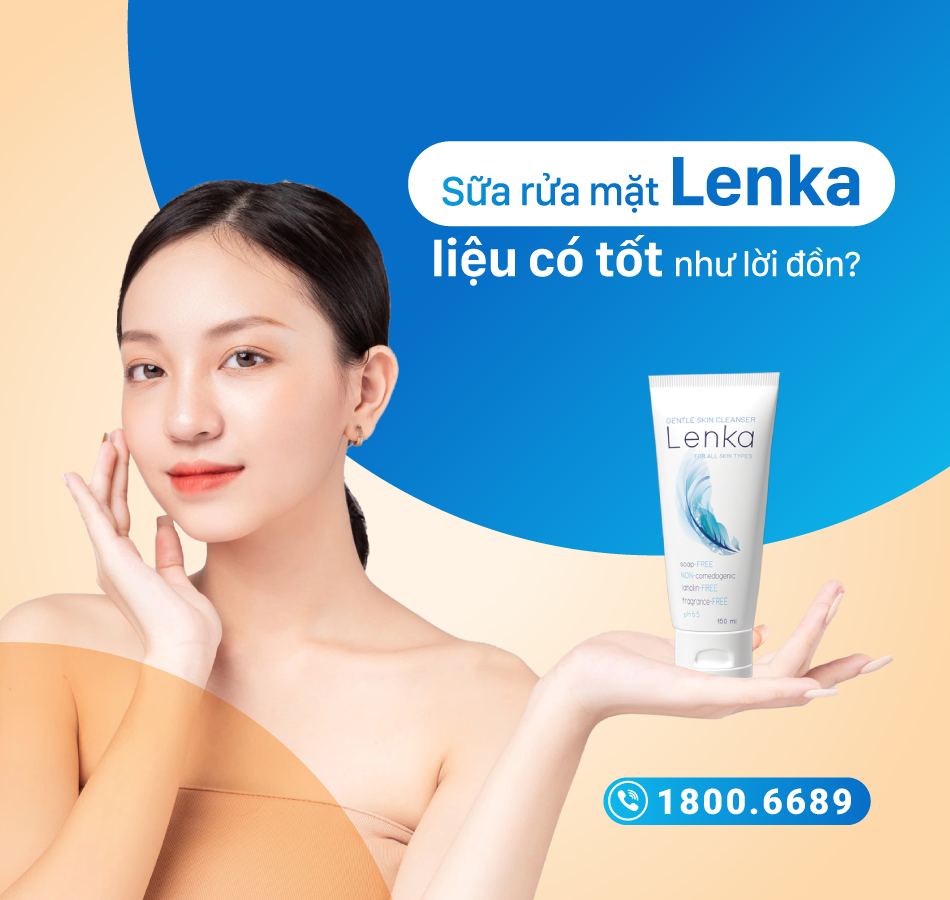 Review sữa rửa mặt Lenka có tốt không?