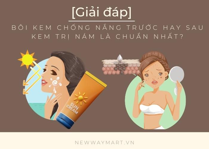 [Giải đáp] Bôi kem chống nắng trước hay sau kem trị nám là chuẩn nhất