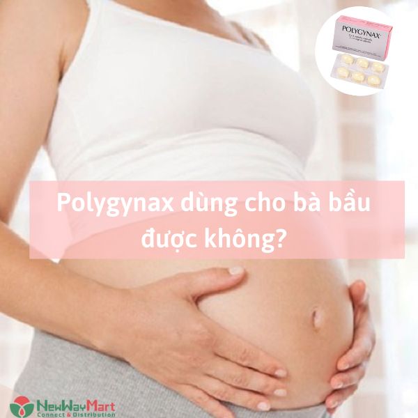 [Giải đáp] Polygynax dùng cho bà bầu được không?