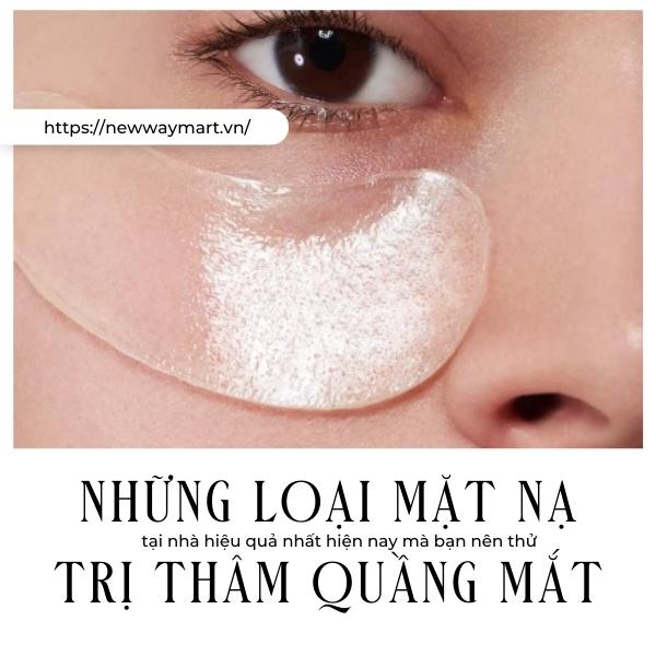 Những loại mặt nạ trị thâm quầng mắt tại nhà hiệu quả nhất hiện nay mà bạn nên thử